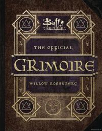 Cover image for Buffy the Vampire Slayer: The Official Grimoire: A Magickal History of Sunnydale