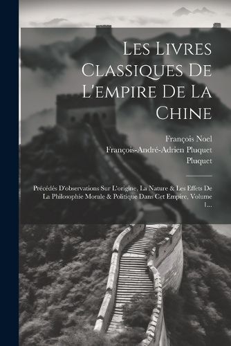 Cover image for Les Livres Classiques De L'empire De La Chine