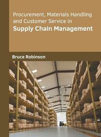 Cover image for Procurement, Materials Handling and Customer Service in Supply Chain Management
