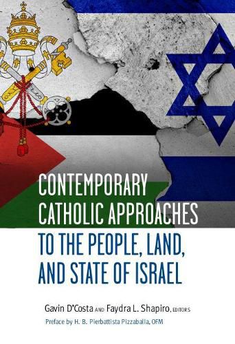 Cover image for Contemporary Catholic Approaches to the People, Land, and State of Israel