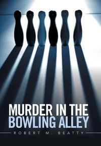 Cover image for Murder in the Bowling Alley