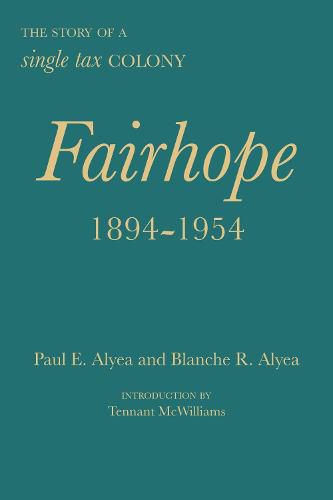 Cover image for Fairhope, 1894-1954: The Story of a Single Tax Colony