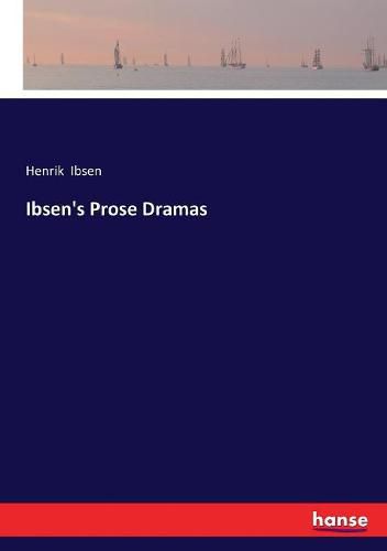 Cover image for Ibsen's Prose Dramas