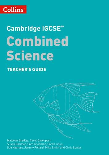 Cambridge IGCSE (TM) Combined Science Teacher Guide