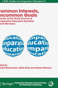 Cover image for Common Interests, Uncommon Goals: Histories of the World Council of Comparative Education Societies and its Members