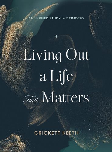 Cover image for Living Out A Life That Matters