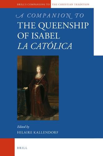 Cover image for A Companion to the Queenship of Isabel la Catolica