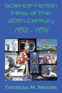 Cover image for Science Fiction Films of The 20th Century: 1950-1954
