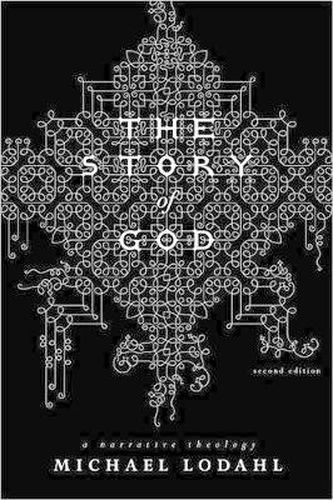 Cover image for The Story of God: A Narrative Theology