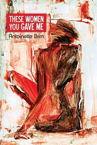 Cover image for These Women You Gave Me