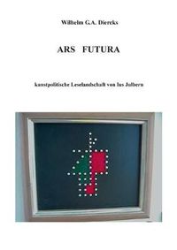 Cover image for Ars Futura: kunstpolitische Leselandschaft von Ius Julbern