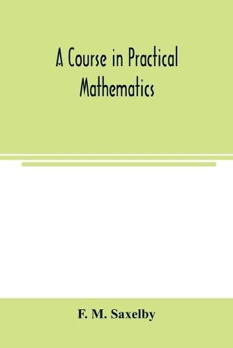 Cover image for A course in practical mathematics