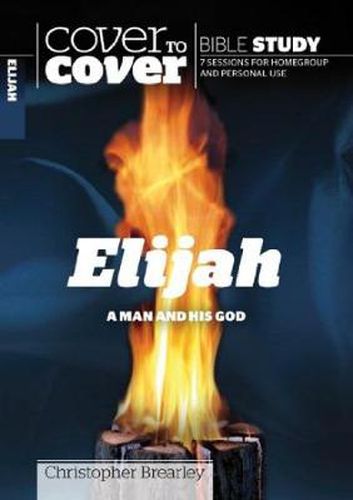 Cover image for Elijah: A Man and His God