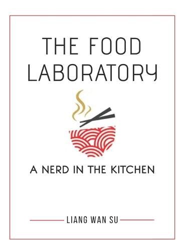 Cover image for The Food Laboratory: A Nerd in the Kitchen