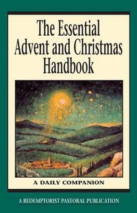 Cover image for The Essential Advent and Christmas Handbook: A Daily Companion