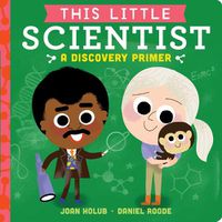 Cover image for This Little Scientist: A Discovery Primer