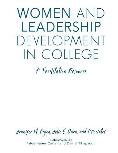 Women and Leadership Development in College: A Facilitation Resource