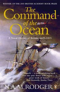 Cover image for The Command of the Ocean: A Naval History of Britain 1649-1815