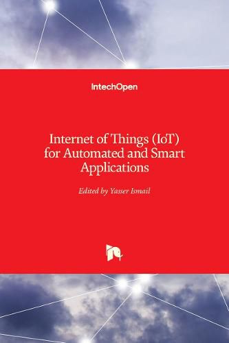 Cover image for Internet of Things (IoT) for Automated and Smart Applications