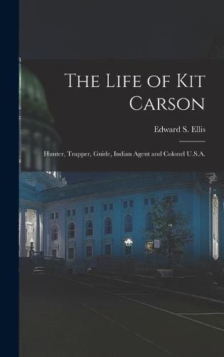 The Life of Kit Carson