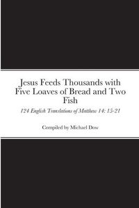 Cover image for Jesus Feeds Thousands with Five Loaves of Bread and Two Fish