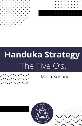 Cover image for Handuka Strategy The Five O's.