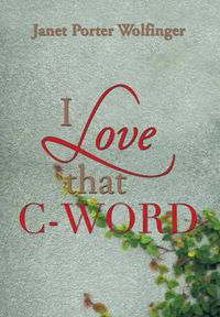 Cover image for I Love That C-Word