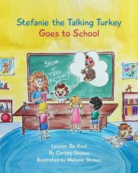 Cover image for Stefanie the Talking Turkey Goes To School