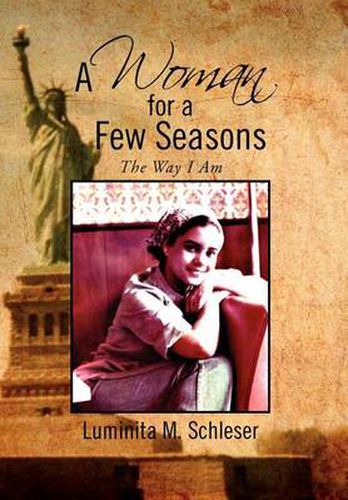 Cover image for A Woman for a Few Seasons: The Way I Am