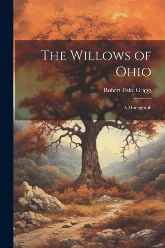 The Willows of Ohio; a Monograph