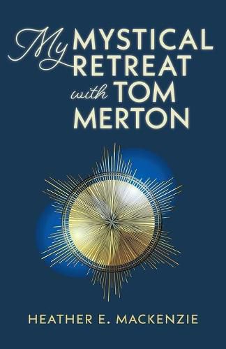 Cover image for My Mystical Retreat with Tom Merton