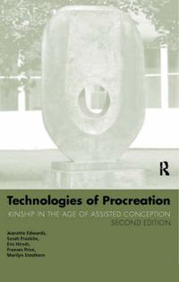 Cover image for Technologies of Procreation: Kinship in the Age of Assisted Conception