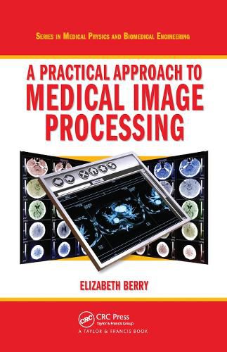 Cover image for A Practical Approach to Medical Image Processing