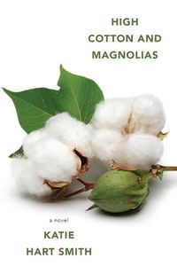Cover image for High Cotton and Magnolias