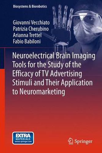 Cover image for Neuroelectrical Brain Imaging Tools for the Study of the Efficacy of TV Advertising Stimuli and their Application to Neuromarketing