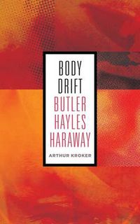 Cover image for Body Drift: Butler, Hayles, Haraway