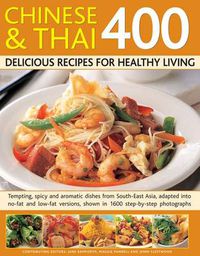 Cover image for 400 Chinese & Thai Delicious Recipes for Healthy Living