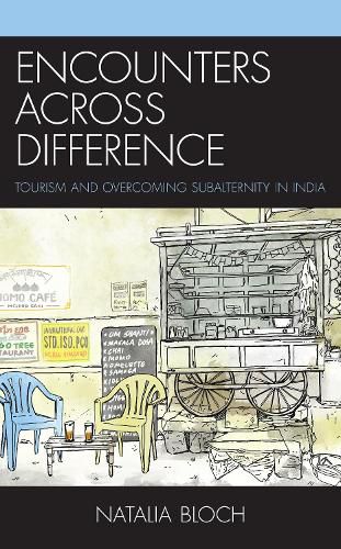 Cover image for Encounters across Difference: Tourism and Overcoming Subalternity in India