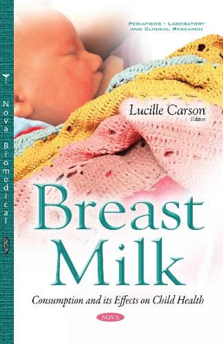 Cover image for Breast Milk: Consumption & its Effects on Child Health