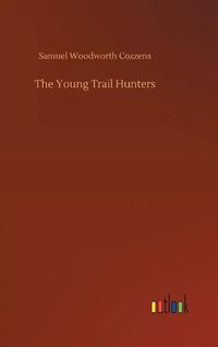 Cover image for The Young Trail Hunters