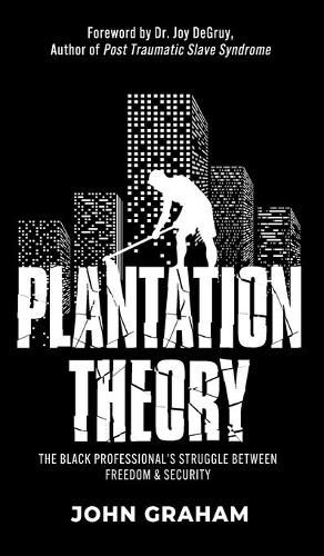 Cover image for Plantation Theory: The Black Professional's Struggle Between Freedom and Security