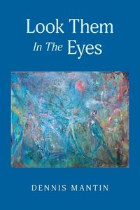 Cover image for Look Them In The Eyes