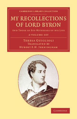 Cover image for My Recollections of Lord Byron 2 Volume Set: And Those of Eye-Witnesses of his Life