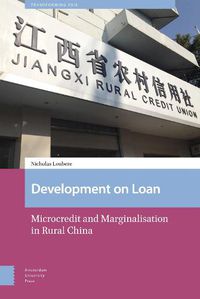 Cover image for Development on Loan: Microcredit and Marginalisation in Rural China