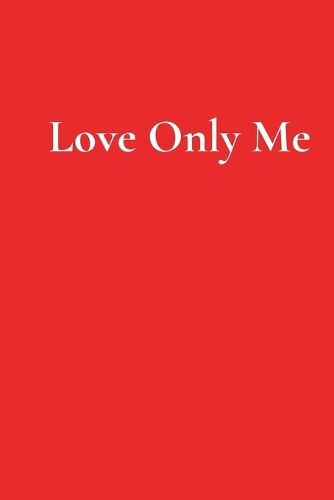 Cover image for Love Only Me