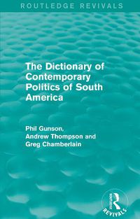 Cover image for The Dictionary of Contemporary Politics of South America