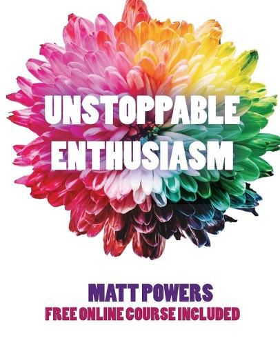 Cover image for Unstoppable Enthusiasm: Habits to Build & Sustain Your Enthusiasm