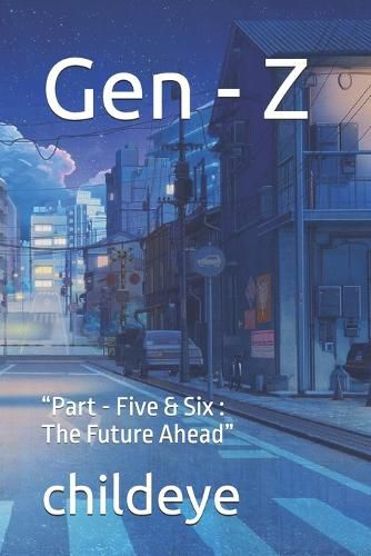 Cover image for GEN - Z PART 5 & 6