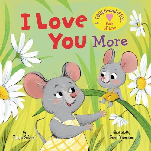 Cover image for My First Touch and Feel: I Love You More