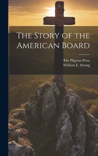 The Story of the American Board